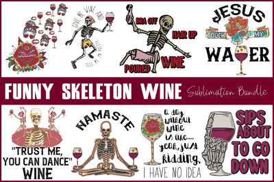 Funny Skeleton Wine Sublimation Bundle Sublimation Jagonath Roy 