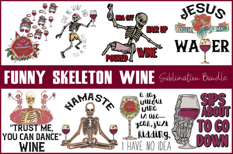 Funny Skeleton Wine Sublimation Bundle Sublimation Jagonath Roy 