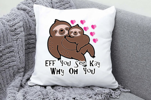 Funny Sloth Eff You See Kay PNG Sublimation Jagonath Roy 