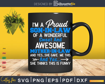Funny Son-In-Law Gag Gift, Gift Idea from Mom-in-law SVG Silhouette File 