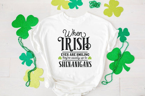 Funny St. Patricks Day SVG - When Irish Eyes Are Smiling They're Usually Up To Shenanigans - Drunk Shirt svg, Irish svg, Drinking svg SVG Pickled Thistle Creative 