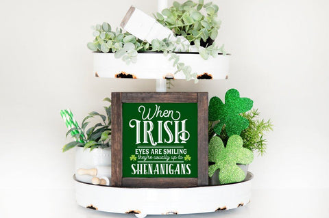Funny St. Patricks Day SVG - When Irish Eyes Are Smiling They're Usually Up To Shenanigans - Drunk Shirt svg, Irish svg, Drinking svg SVG Pickled Thistle Creative 