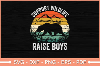 Funny Support Wildlife Raise Boys Mom Dad Parents Svg File SVG Helal 