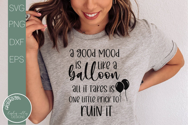 Funny Svg-A Good Mood Is Like A Ballonn-Sarcastic Quote Svg SVG Linden Valley Designs 