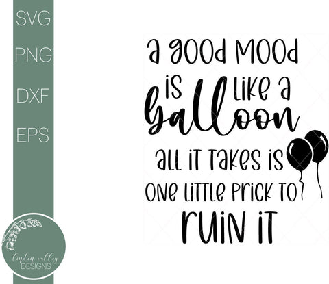 Funny Svg-A Good Mood Is Like A Ballonn-Sarcastic Quote Svg SVG Linden Valley Designs 