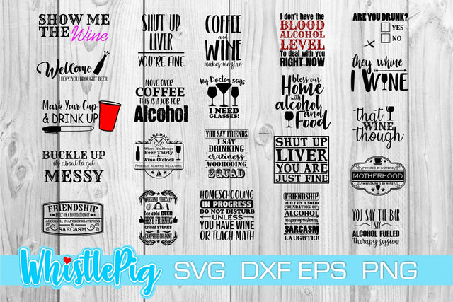 Funny Svg Bundle Wine SVG Bundle Beer Svg Bundle Alcohol SVG SVG Whistlepig Designs 