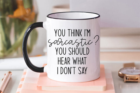 Funny SVG Cut File- You Think I'm Sarcastic? SVG Pickled Thistle Creative 