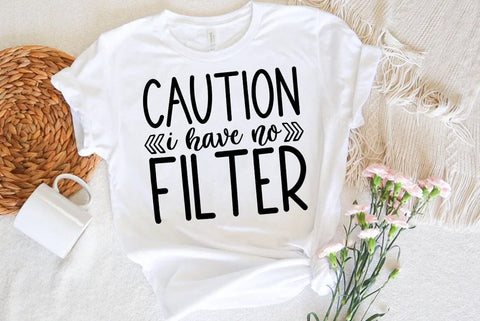 Funny SVG Design, Caution i have no filter SVG FiveStarCrafting 