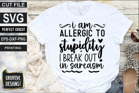 Funny SVG Design, I am allergic to stupidity i break out in sarcasm SVG FiveStarCrafting 