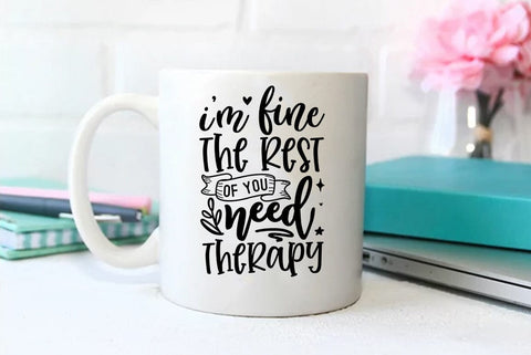 Funny SVG Design, I am fine the rest of you need therapy SVG FiveStarCrafting 