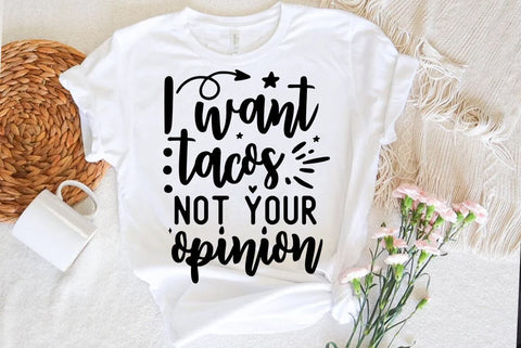 Funny SVG Design, I want tacos not your opinion SVG FiveStarCrafting 