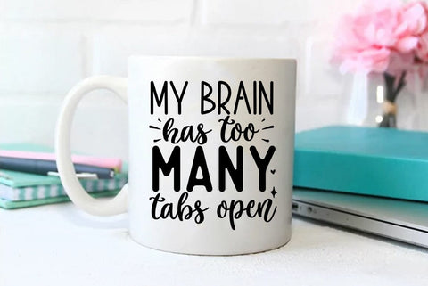 Funny SVG Design, My brain has too many tabs open SVG FiveStarCrafting 