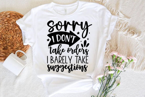 Funny SVG Design, Sorry i dont take orders i barely take suggestions SVG FiveStarCrafting 