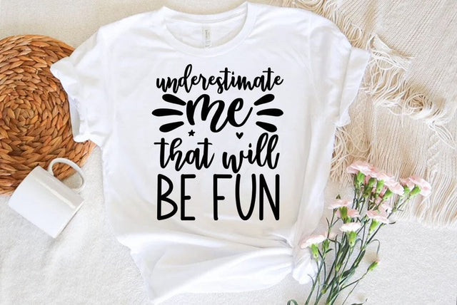 Funny SVG Design, Underestimate me that will be fun SVG FiveStarCrafting 