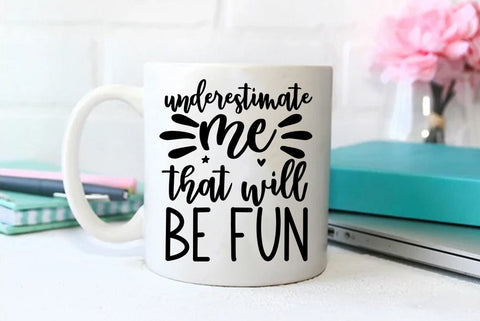 Funny SVG Design, Underestimate me that will be fun SVG FiveStarCrafting 