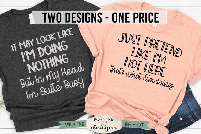 Funny SVG Designs - Doing Nothing - Pretend Like I'm Not Here SVG Ewe-N-Me Designs 