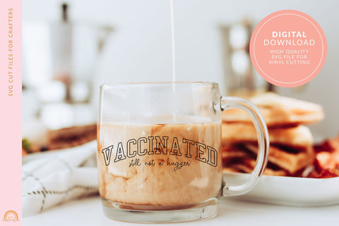 Funny SVG File Vaccinated SVG Not a Hugger SVG Pixel Sublimation 