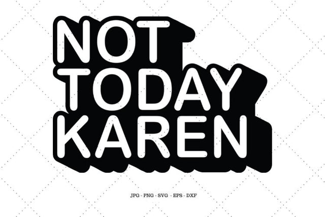 Funny Svg, Funny Quote T-Shirt, Sarcastic Shirt, Karen, Funny Shirt Svg, Humor, Karen Svg, Digital Download SVG SVG Digital Designer 