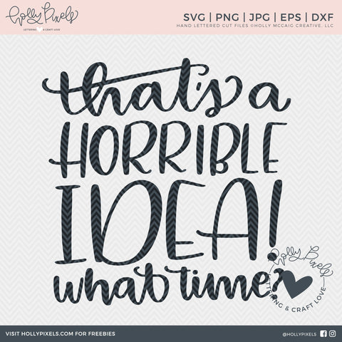 Funny SVG | Horrible Idea | Funny Quote SVG So Fontsy Design Shop 