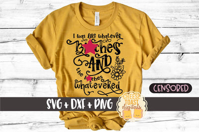 Funny SVG | I Was Like Whatever Bitches and The Bitches Whatevered SVG Cheese Toast Digitals 