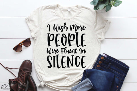 Funny svg, I wish more people were fluent in silence, Funny t shirt svg, Sarcastic t shirt svg, Funny quotes svg, Sarcasm Svg, Funny gift shirt svg, Sassy Svg, Sarcastic cricut,Silhouette svg,Cameo svg,Digital File SVG Isabella Machell 