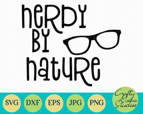 Funny Svg - Nerdy By Nature SVG SVG Crafty Mama Studios 