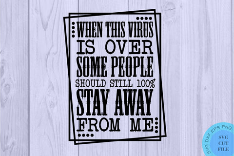 Funny SVG Social Distancing SVG Funny 2021 Svg Funny anti social svg funny sarcasm svg sarcastic svg Funny Virus Svg Funny Svg Social Svg SVG Whistlepig Designs 