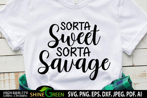 Funny SVG - Sorta Sweet Sorta Savage SVG SVG Shine Green Art 