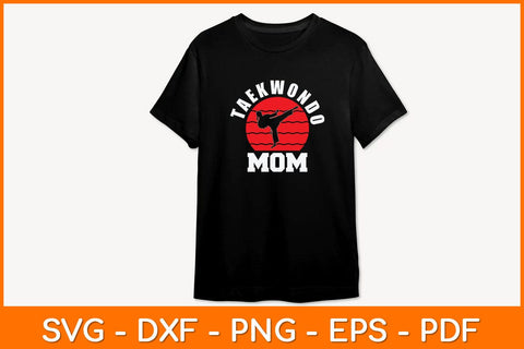 Funny Taekwondo Mom Svg Design SVG artprintfile 