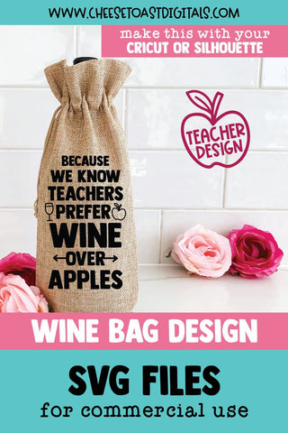 Funny Teacher Wine Bag SVG | Because We Know Teachers Prefer Wine Over Apples SVG Cheese Toast Digitals 