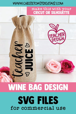 Funny Teacher Wine Bag SVG | Teacher Juice SVG Cheese Toast Digitals 