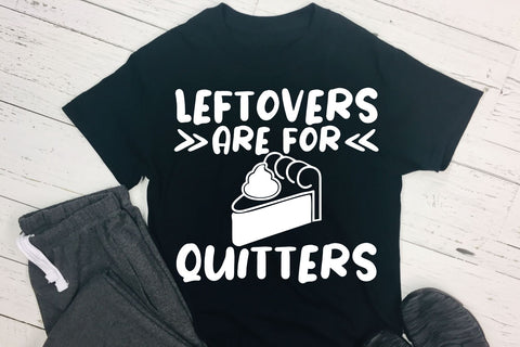 Funny Thanksgiving SVG | Leftovers Are For Quitters SVG | Pumpkin Pie SVG SVG RedFoxDesignsUS 