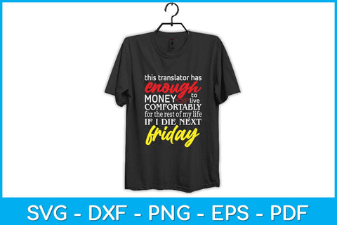 Funny Translator Gift Enough Money Till Next Friday Svg Design SVG artprintfile 