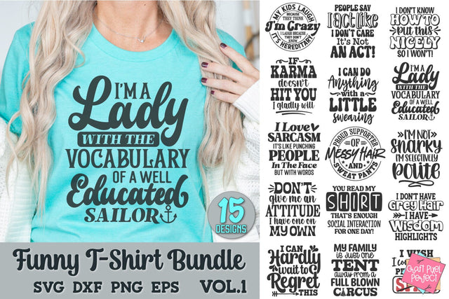 Funny TShirt Svg Bundle, Sarcastic Quotes Svg, Snarky Sayings Svg SVG Craft Pixel Perfect 
