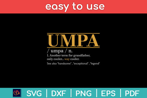 Funny UMPA Definition Fathers Day Grandpa Svg Png Dxf Digital Cutting File SVG Helal 