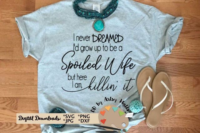 Funny wife svg dxf - funny wife quote - funny mother's day svg SVG The Artsy Spot 