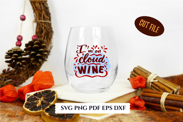 Funny wine quotes I'm on cloud wine. Cut file. SVG, PNG SVG Angelina Semenova 
