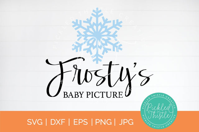 Funny Winter SVG - Frosty's Baby Picture SVG Pickled Thistle Creative 