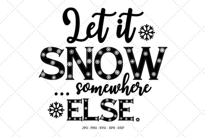 Funny Winter Svg, Let it Snow, Holiday Decor, Christmas Sign Svg, Christmas Porch Sign, Stencil for Wood SVG SVG Digital Designer 