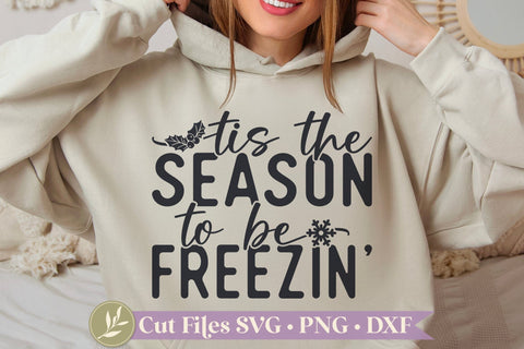 Funny Winter SVG, Tis the Season to be Freezin', Always Cold SVG LilleJuniper 