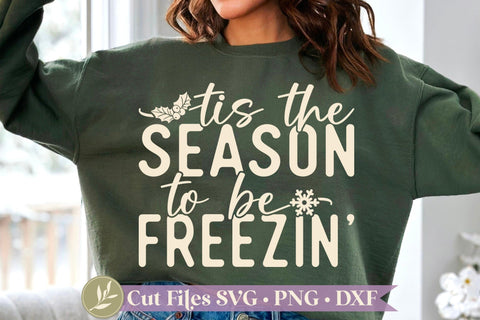 Funny Winter SVG, Tis the Season to be Freezin', Always Cold SVG LilleJuniper 