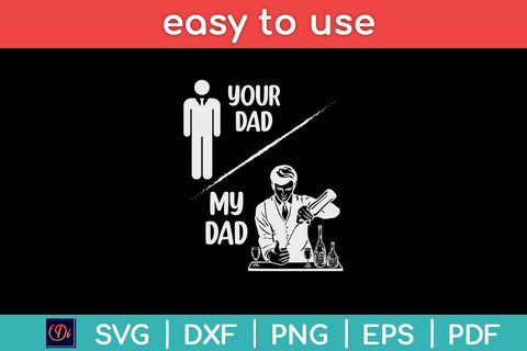 Funny Your Dad My Dad Bartender Happy Father Day Svg Png Dxf Digital Cutting File SVG Helal 