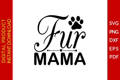 Fur Mama Dog SVG PNG PDF Cut File SVG Creativedesigntee 