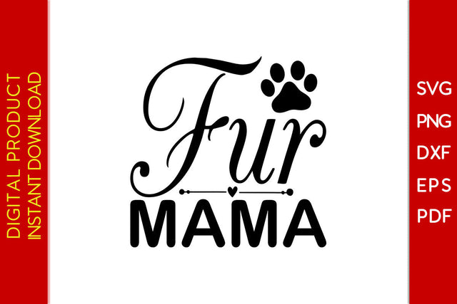Fur Mama Dog SVG PNG PDF Cut File SVG Creativedesigntee 