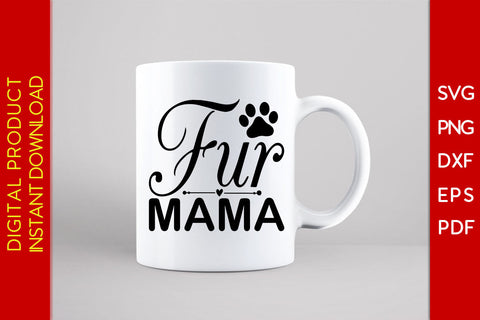Fur Mama Dog SVG PNG PDF Cut File SVG Creativedesigntee 