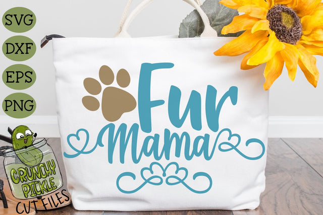 Fur Mama Dog SVG SVG Crunchy Pickle 