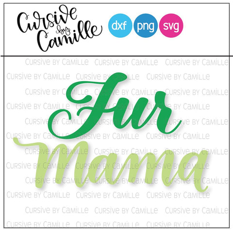Fur Mama Hand Lettered SVG Cut File SVG Cursive by Camille 