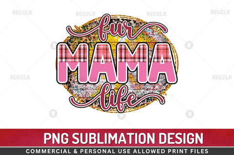 Fur mama life SVG Sublimation Regulrcrative 
