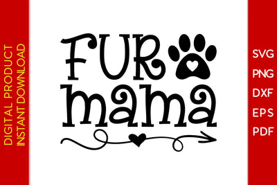 Fur Mama Mother's Day SVG PNG PDF Cut File SVG Creativedesigntee 