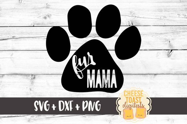 Fur Mama SVG Cheese Toast Digitals 